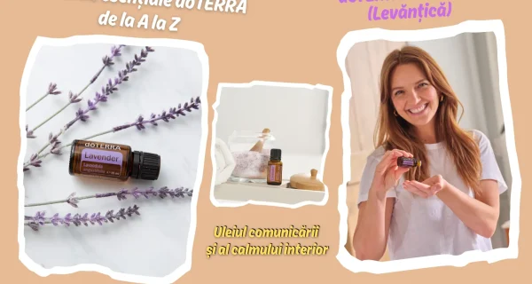 dōTERRA Lavender (Levantica) - Uleiul comunicarii si al calmului interior