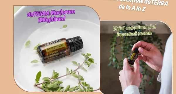 doTERRA Marjoram (Maghiran) – Uleiul conexiunii si al increderii sociale