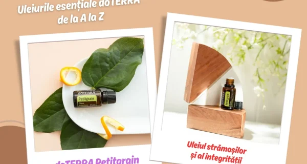 doTERRA Petitgrain - Uleiul stramosilor si al integritatii